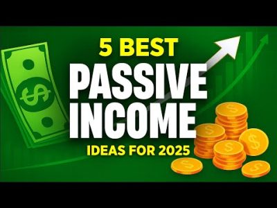 5 Best Passive Income Ideas For 2025