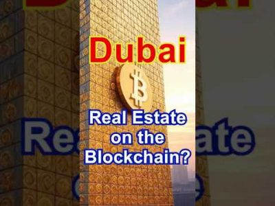 Dubai – Real Estate Assets on the Blockchain?