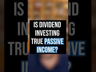 Is Dividend Investing True Passive Income?