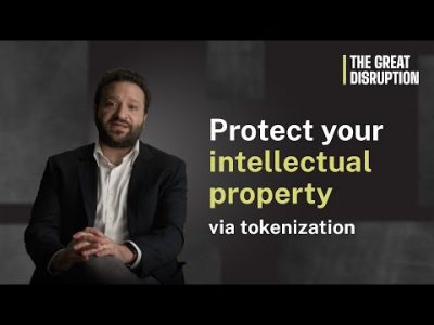 Protecting your intellectual property via tokenization | The Great Disruption | Forkast News
