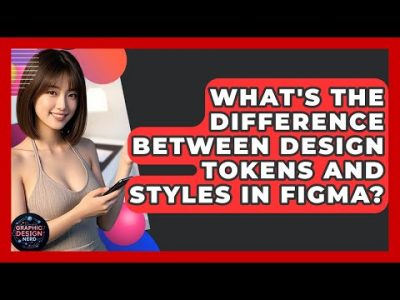What's The Difference Between Design Tokens And Styles In Figma? – Graphic Design Nerd